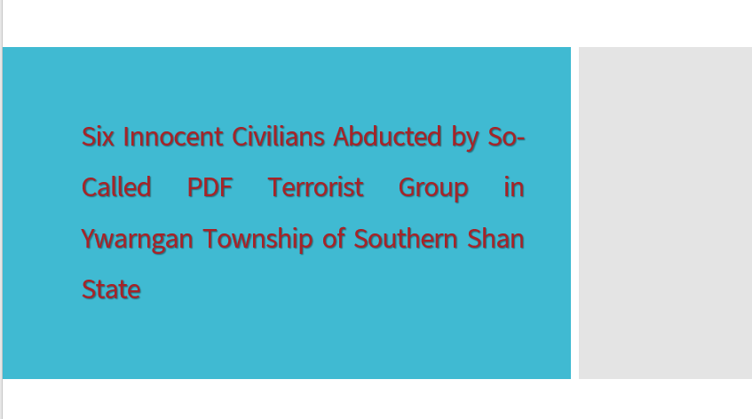 Six Innocent Civilians Abducted by So-Called PDF Terrorist Group in Ywarngan Township of Southern Shan State