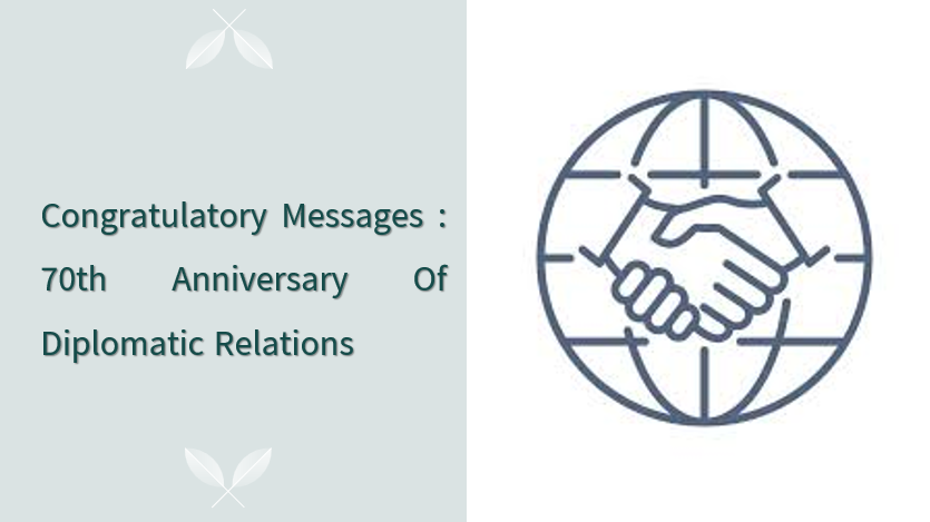 Congratulatory Messages : 70th anniversary of diplomatic relations