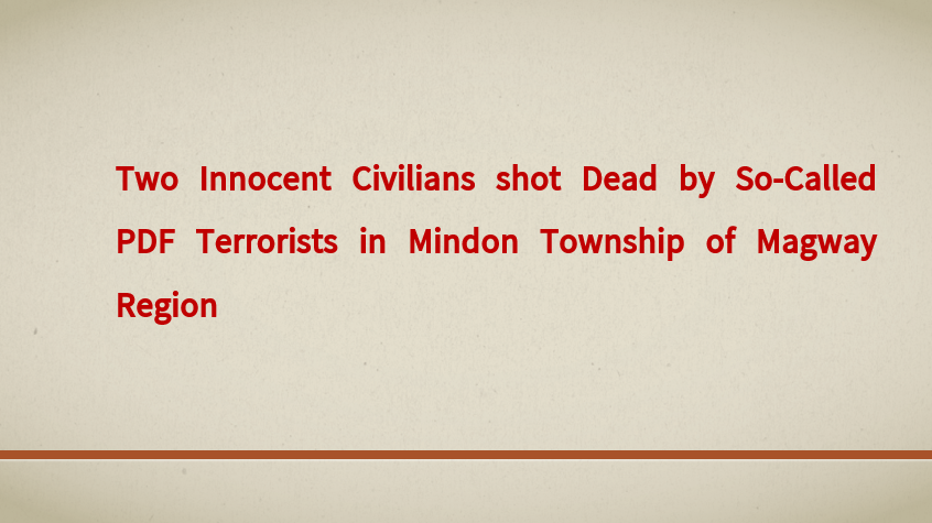 Two Innocent Civilians shot Dead by So-Called PDF Terrorists in Mindon Township of Magway Region 