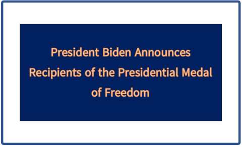 အမေရိကန်သမ္မတ Biden က သမ္မတ၏ဂုဏ်ထူးဆောင်ဆု(Presidential Medal of Freedom)ကို ရရှိသူများအား ကြေညာ