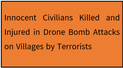 Innocent Civilians Killed and Injured in Drone Bomb Attacks on Villages by Terrorists