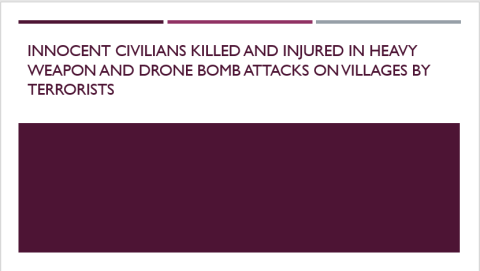 Innocent Civilians Killed and Injured in Heavy Weapon and Drone Bomb Attacks on Villages by Terrorists
