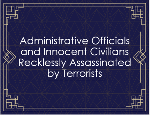 Administrative Officials and Innocent Civilians Recklessly Assassinated by Terrorists