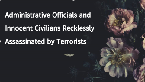 Administrative Officials and Innocent Civilians Recklessly Assassinated by Terrorists