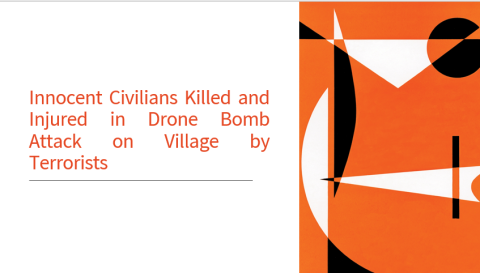 Innocent Civilians Killed and Injured in Drone Bomb Attack on Village by Terrorists