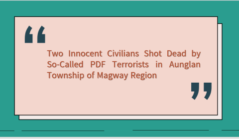 Two Innocent Civilians Shot Dead by So-Called PDF Terrorists in Aunglan Township of Magway Region