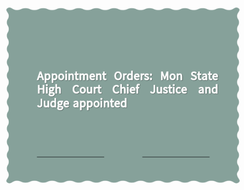 Appointment Orders: Mon State High Court Chief Justice and Judge appointed