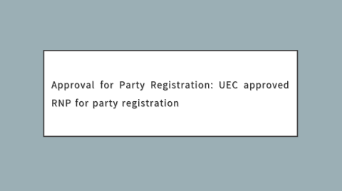 Approval for Party Registration: UEC approved RNP for party registration