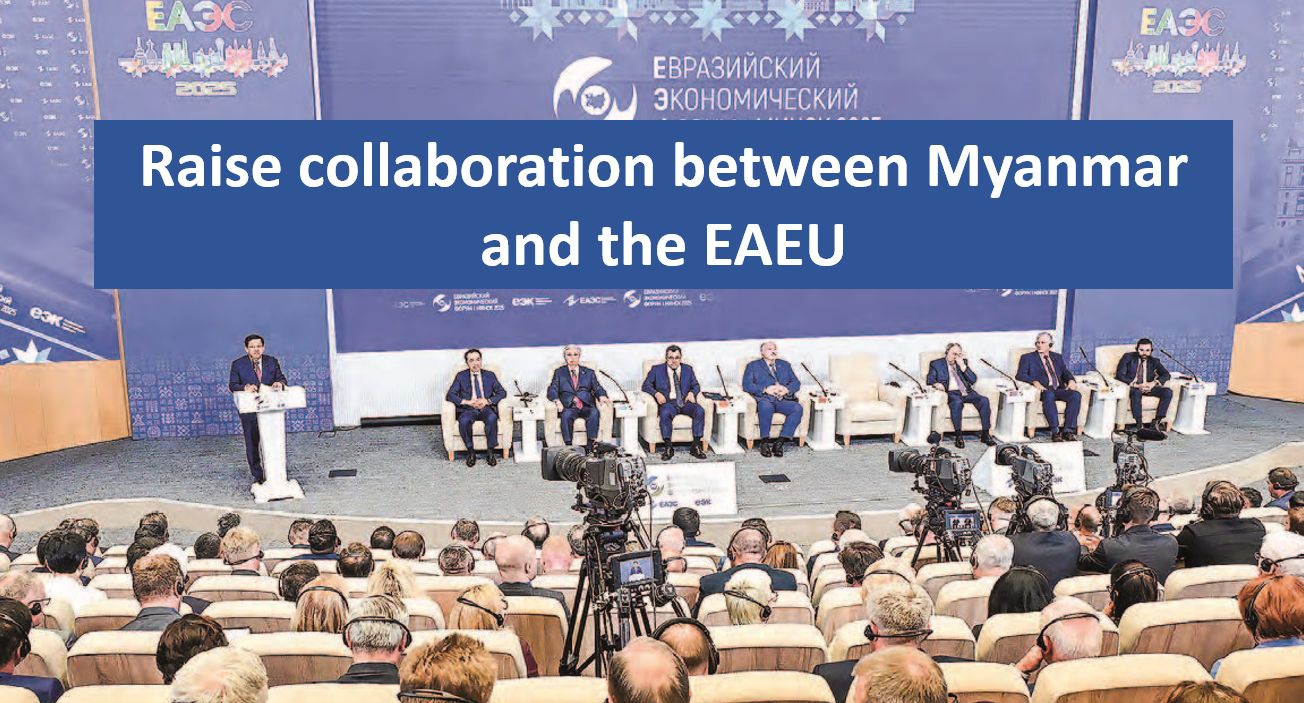 Raise collaboration between Myanmar and the EAEU